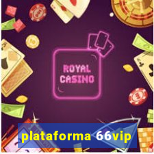 plataforma 66vip